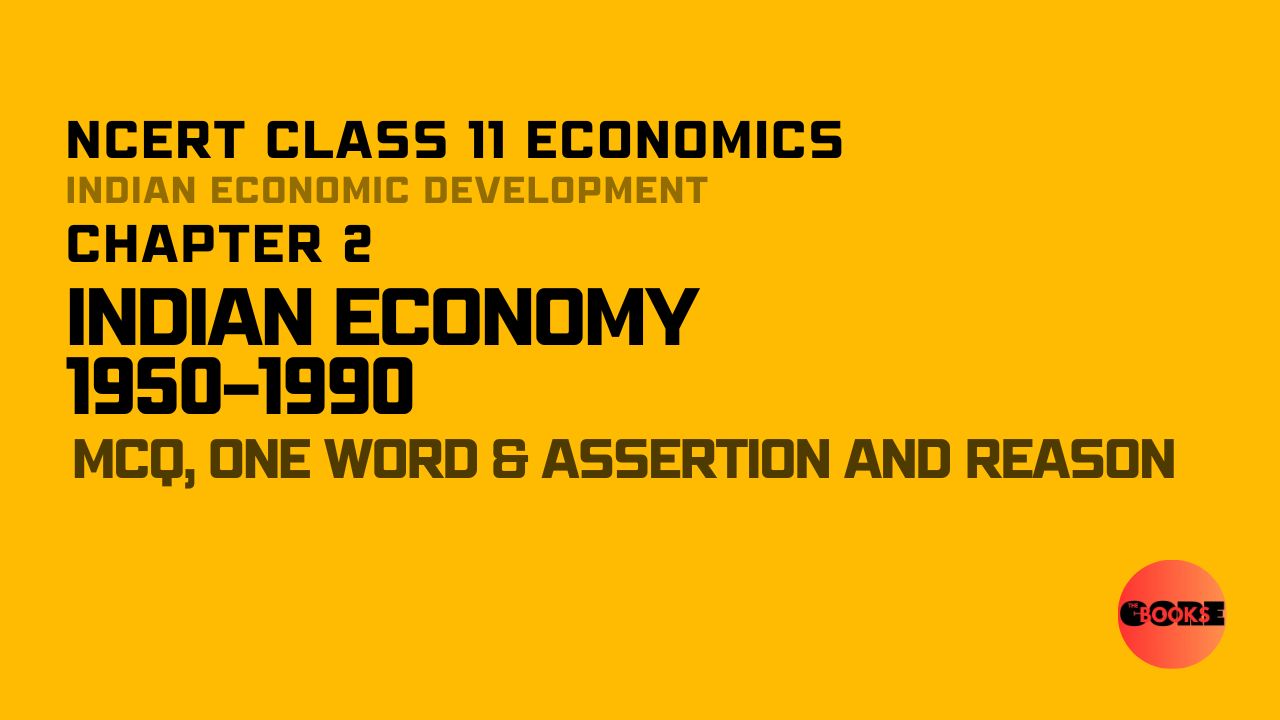 NCERT Class 11 Economics Chapter 2 Indian Economy 1950–1990 Important Questions