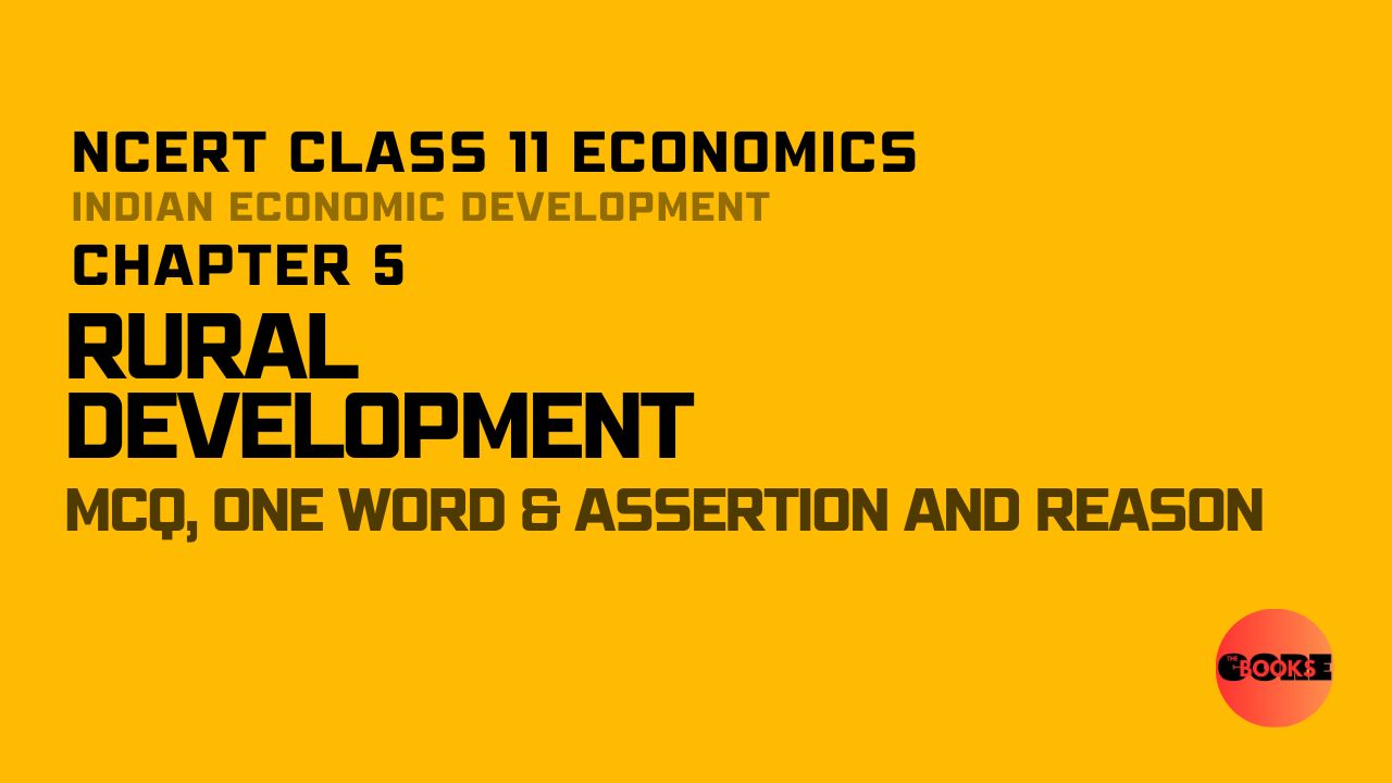NCERT Class 11 Economics Chapter 5 Rural Development Important Questions and Answers